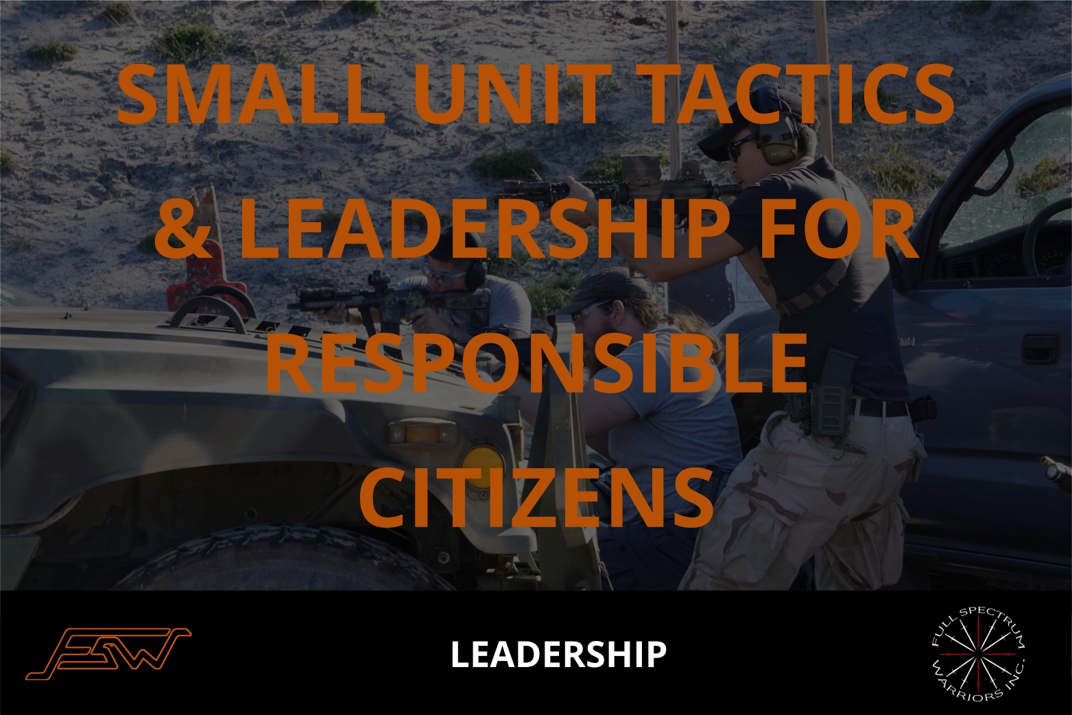 SMALL UNIT TACTICS & LEADERSHIP FOR RESPONSIBLE CITIZENS